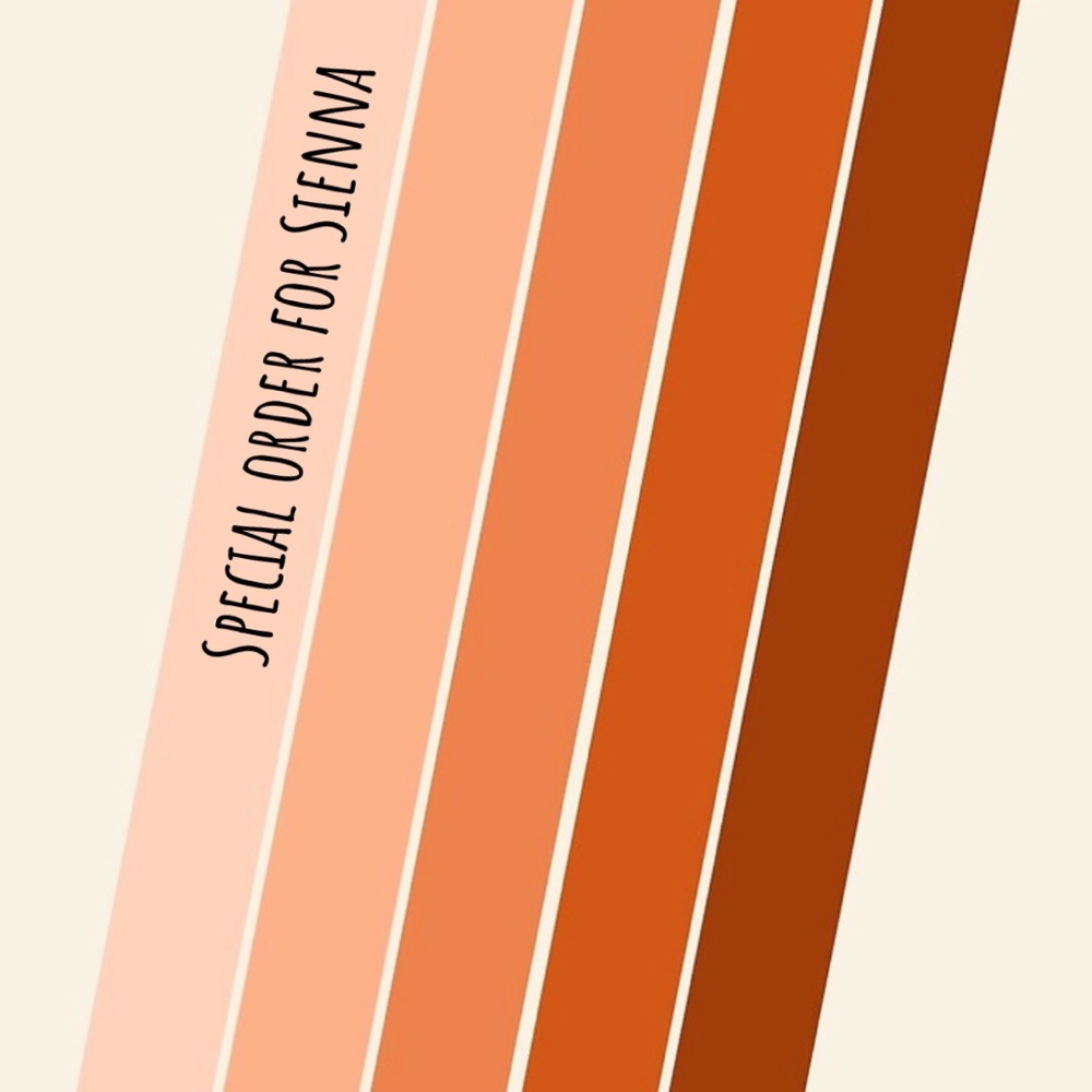 Special order for Sienna